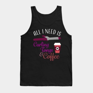 Hair Stylist Coffee Curling Tongs T-Shirt Tank Top